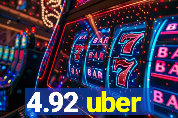 4.92 uber