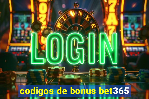 codigos de bonus bet365