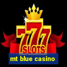 mt blue casino