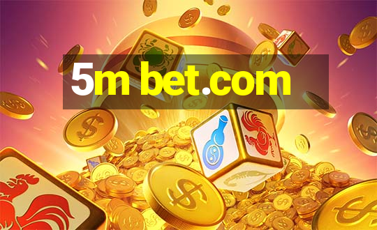 5m bet.com