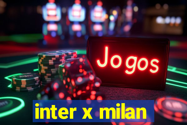 inter x milan