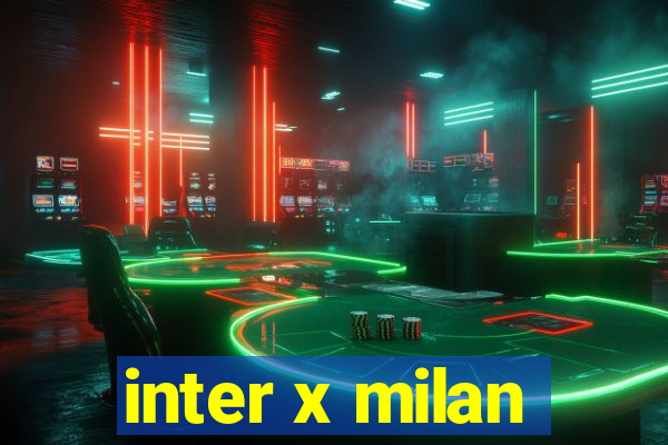 inter x milan