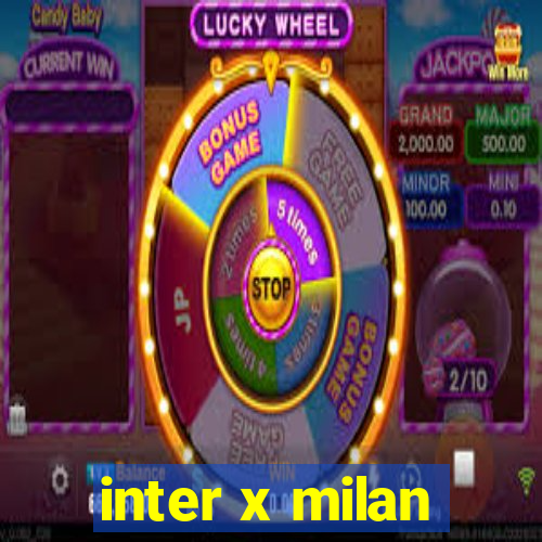 inter x milan