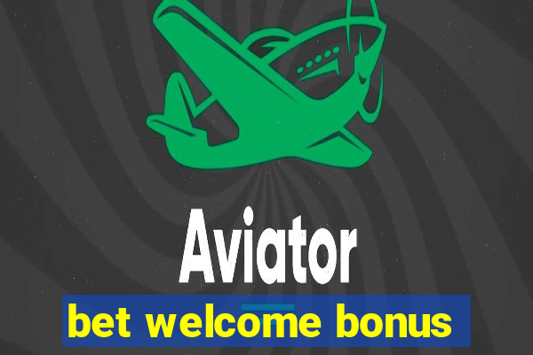 bet welcome bonus