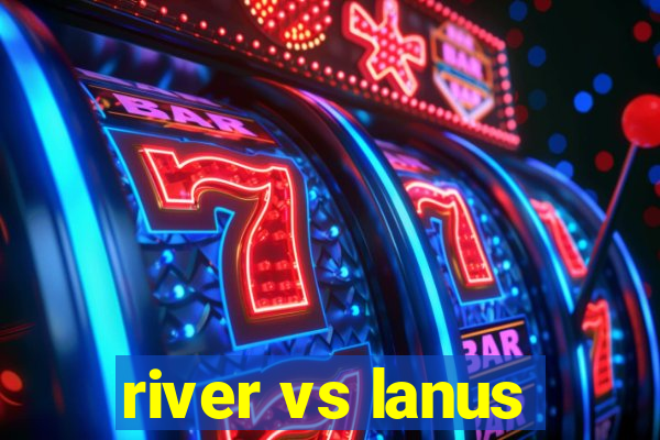 river vs lanus