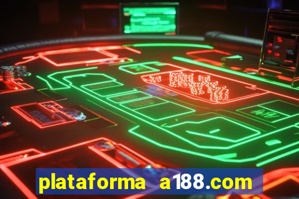 plataforma a188.com paga mesmo