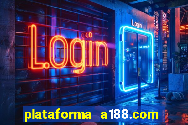 plataforma a188.com paga mesmo