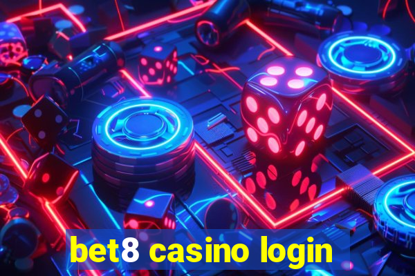 bet8 casino login