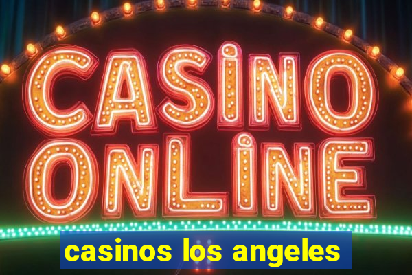 casinos los angeles