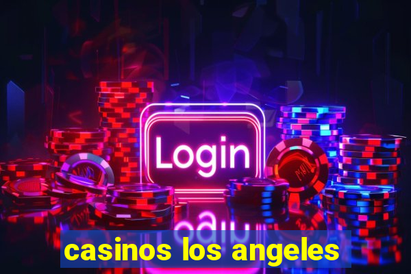 casinos los angeles