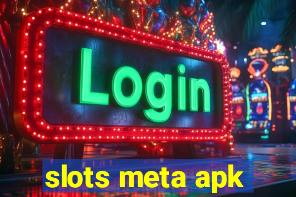 slots meta apk