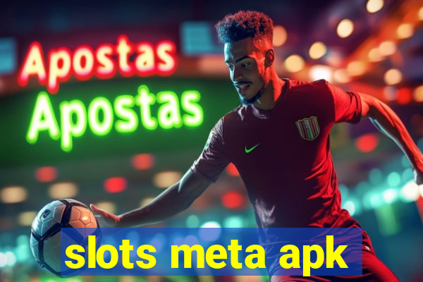 slots meta apk