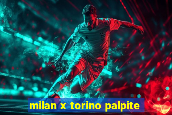 milan x torino palpite