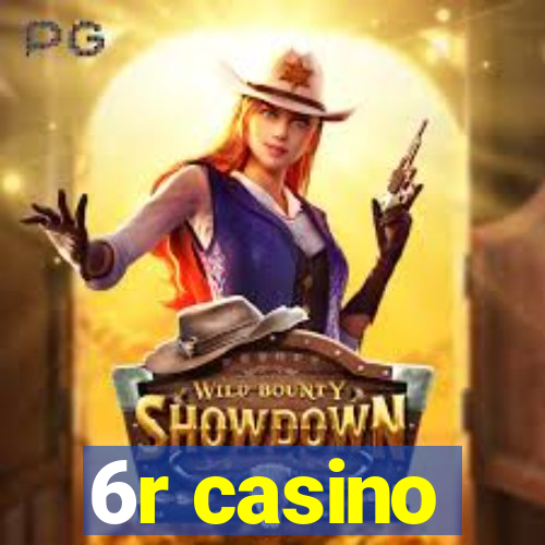 6r casino