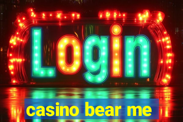 casino bear me