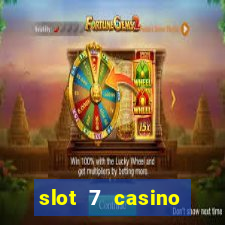 slot 7 casino bonus codes