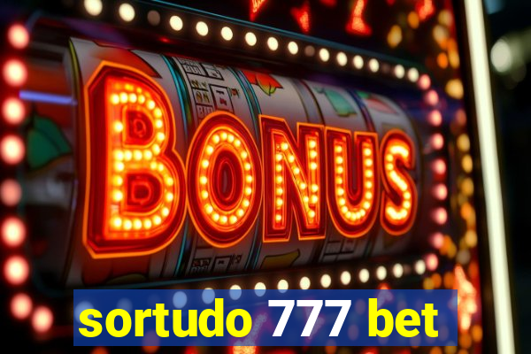 sortudo 777 bet