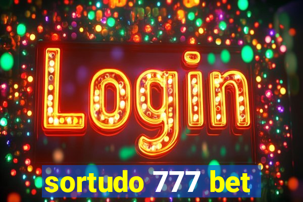 sortudo 777 bet