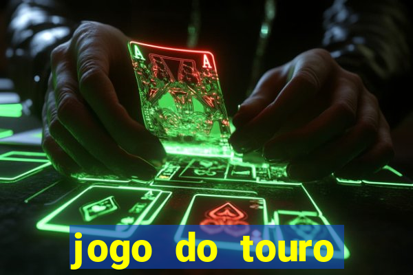 jogo do touro fortune horário