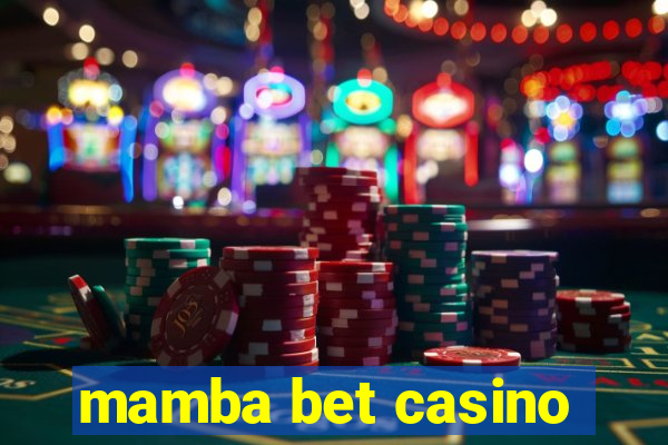 mamba bet casino