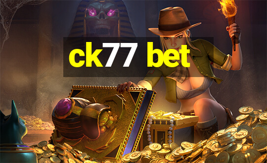 ck77 bet