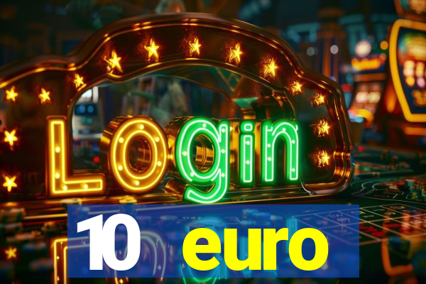 10 euro startguthaben casino