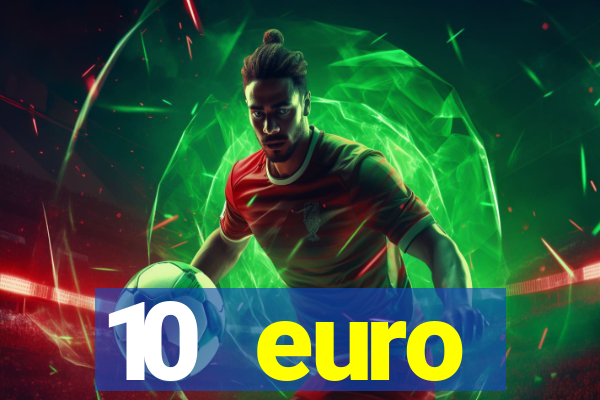 10 euro startguthaben casino