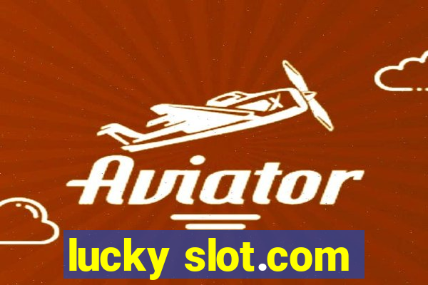 lucky slot.com