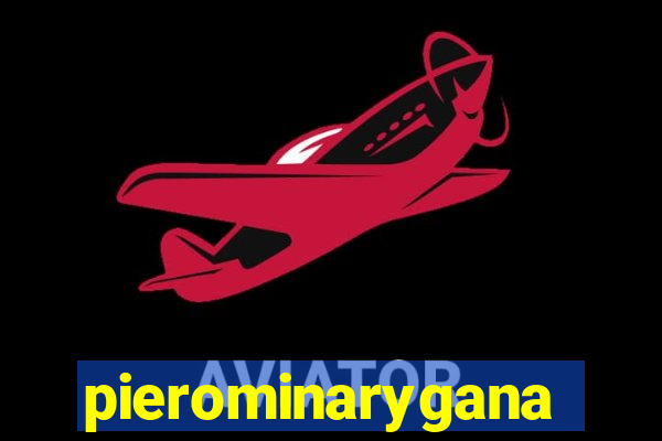 pierominaryganar