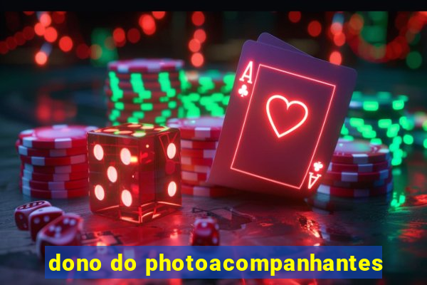 dono do photoacompanhantes