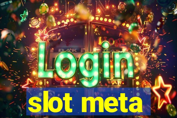 slot meta