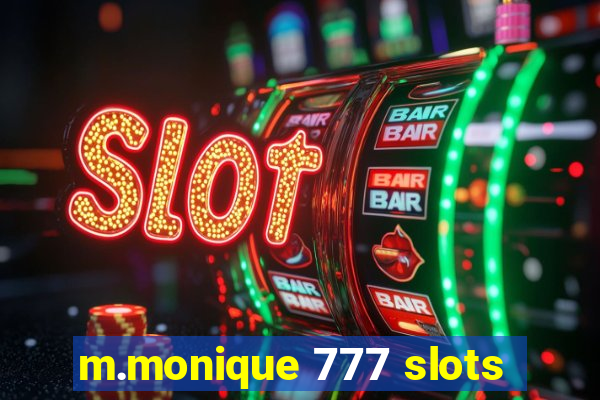 m.monique 777 slots