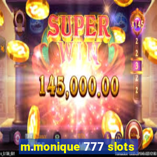 m.monique 777 slots