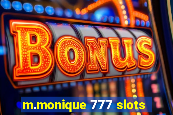 m.monique 777 slots