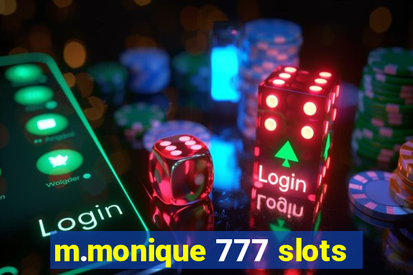 m.monique 777 slots