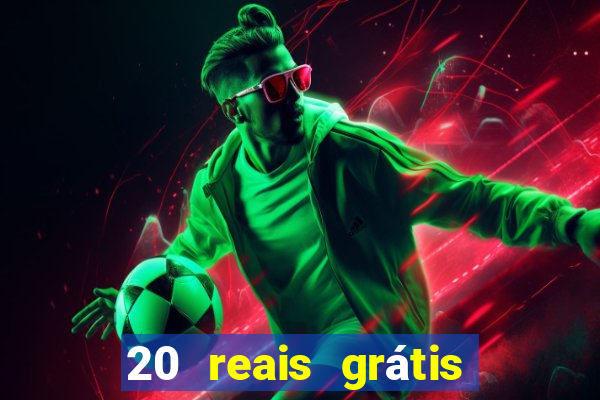 20 reais grátis para apostar