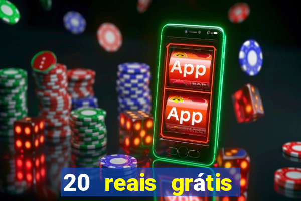 20 reais grátis para apostar