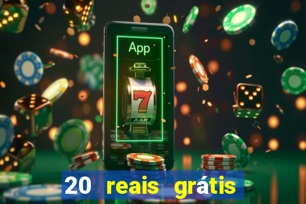 20 reais grátis para apostar