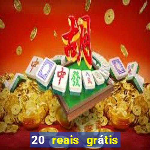 20 reais grátis para apostar