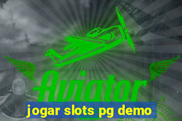 jogar slots pg demo