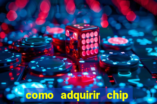 como adquirir chip tim beta