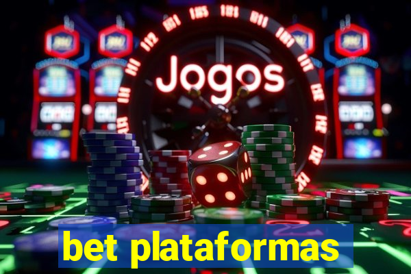 bet plataformas