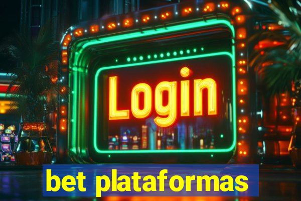 bet plataformas