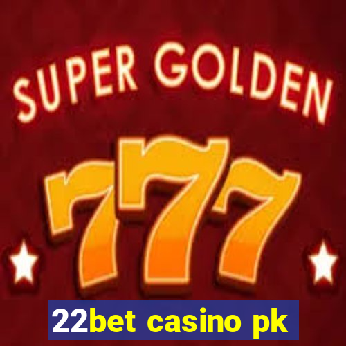 22bet casino pk