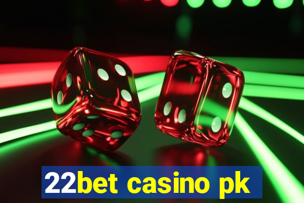 22bet casino pk