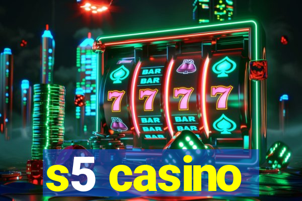 s5 casino