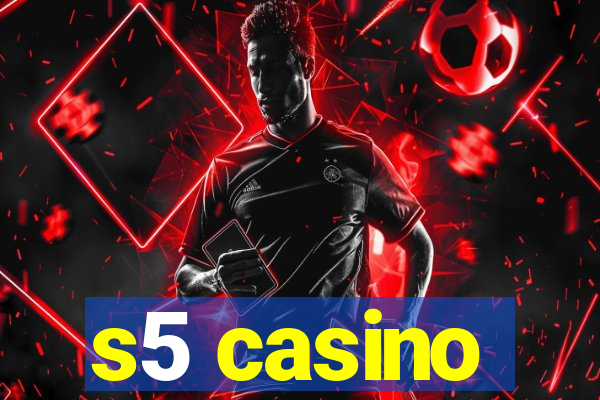 s5 casino