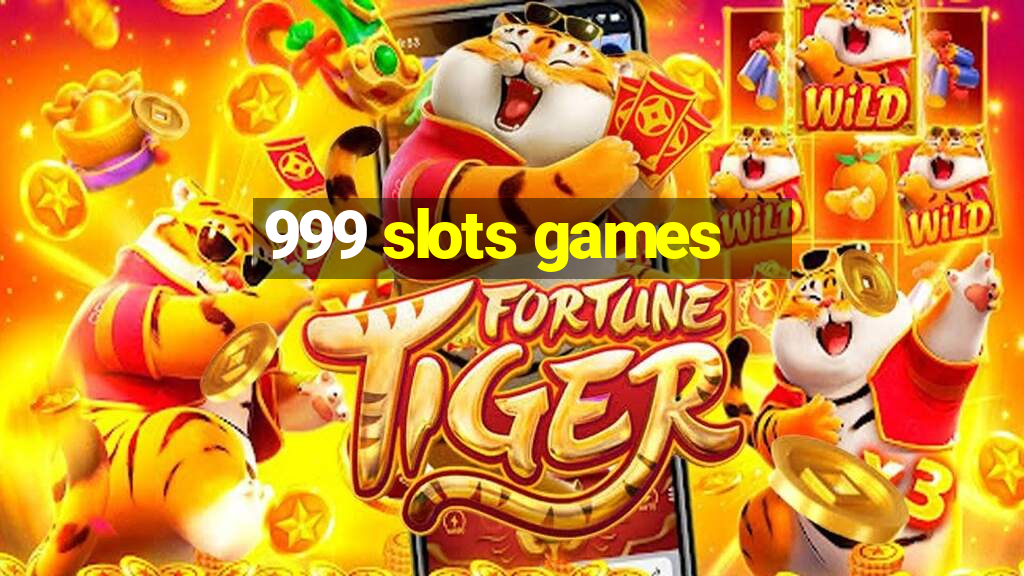 999 slots games