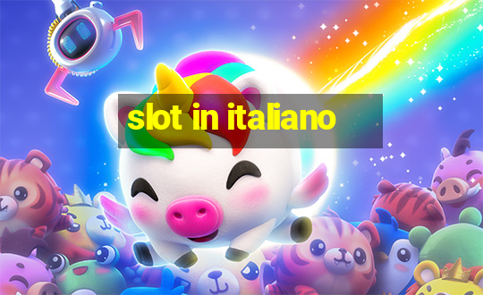 slot in italiano