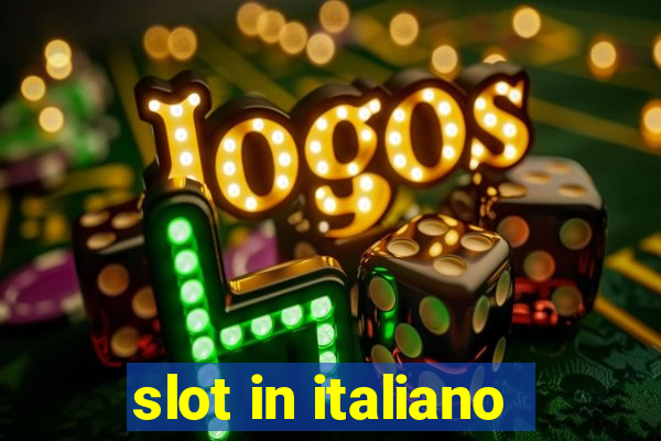 slot in italiano